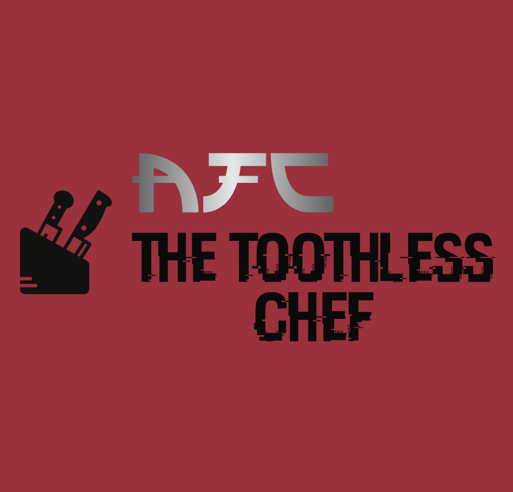 THE TOOTHLESS CHEF – NEW!